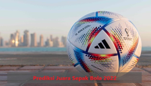 Prediksi Juara Sepak Bola 2022